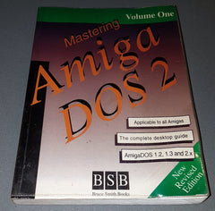 Mastering Amiga DOS  2 - Volume 1 - Revised Edition