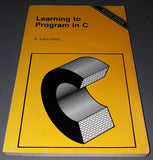 Learning To Program in C - Revised Edition