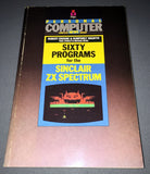 Sixty Programs For The Sinclair ZX Spectrum
